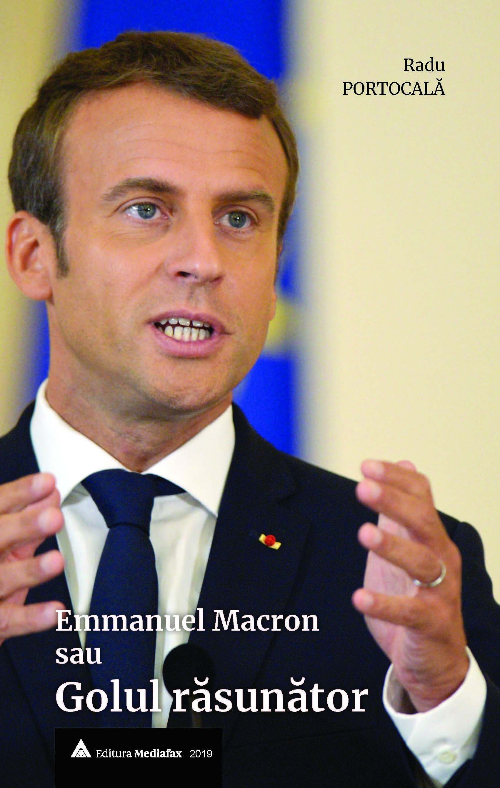 Emmanuel Macron sau Golul Răsunător
